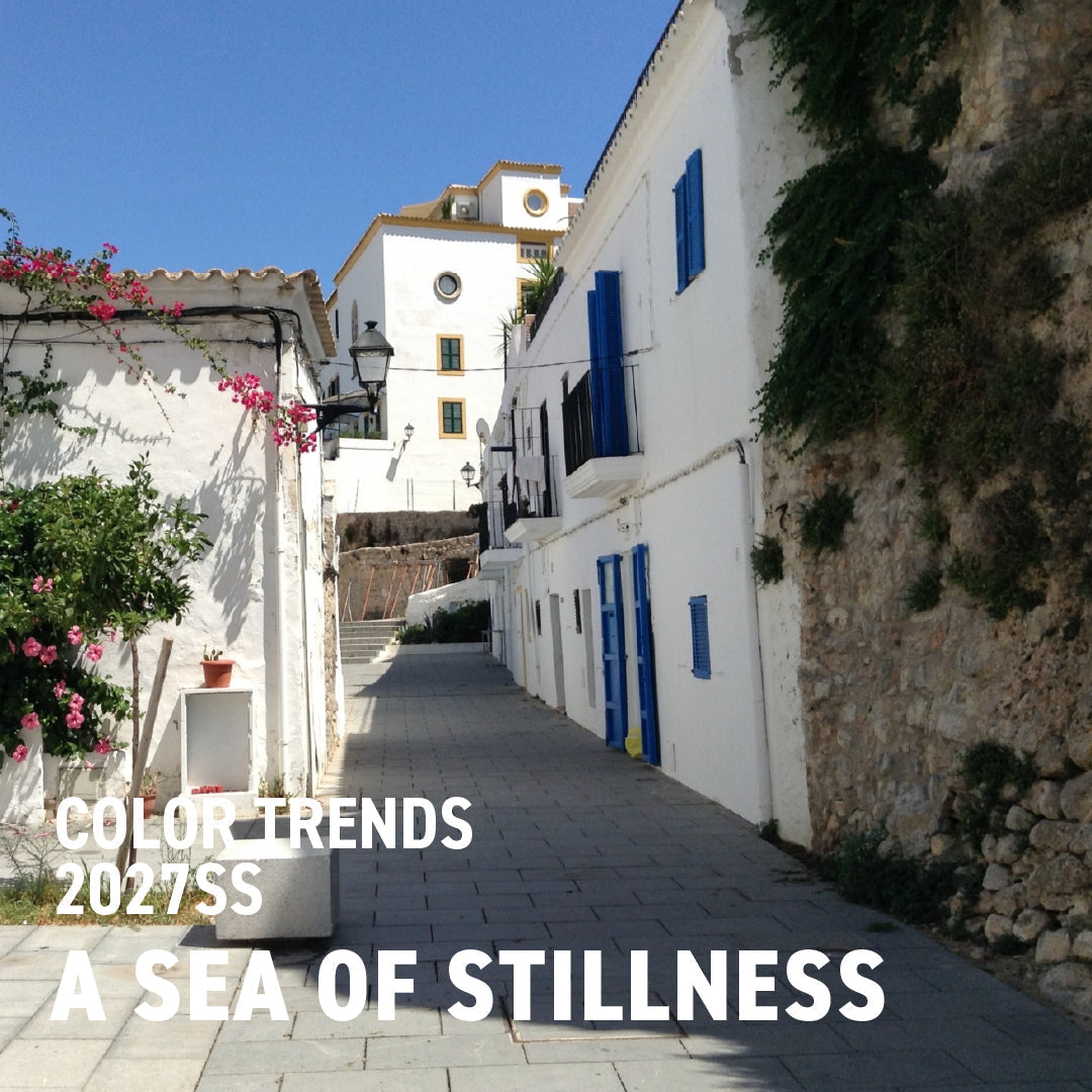 【2027SSカラートレンド】A SEA OF STILLNESS - 静けさに包まれる青の風景