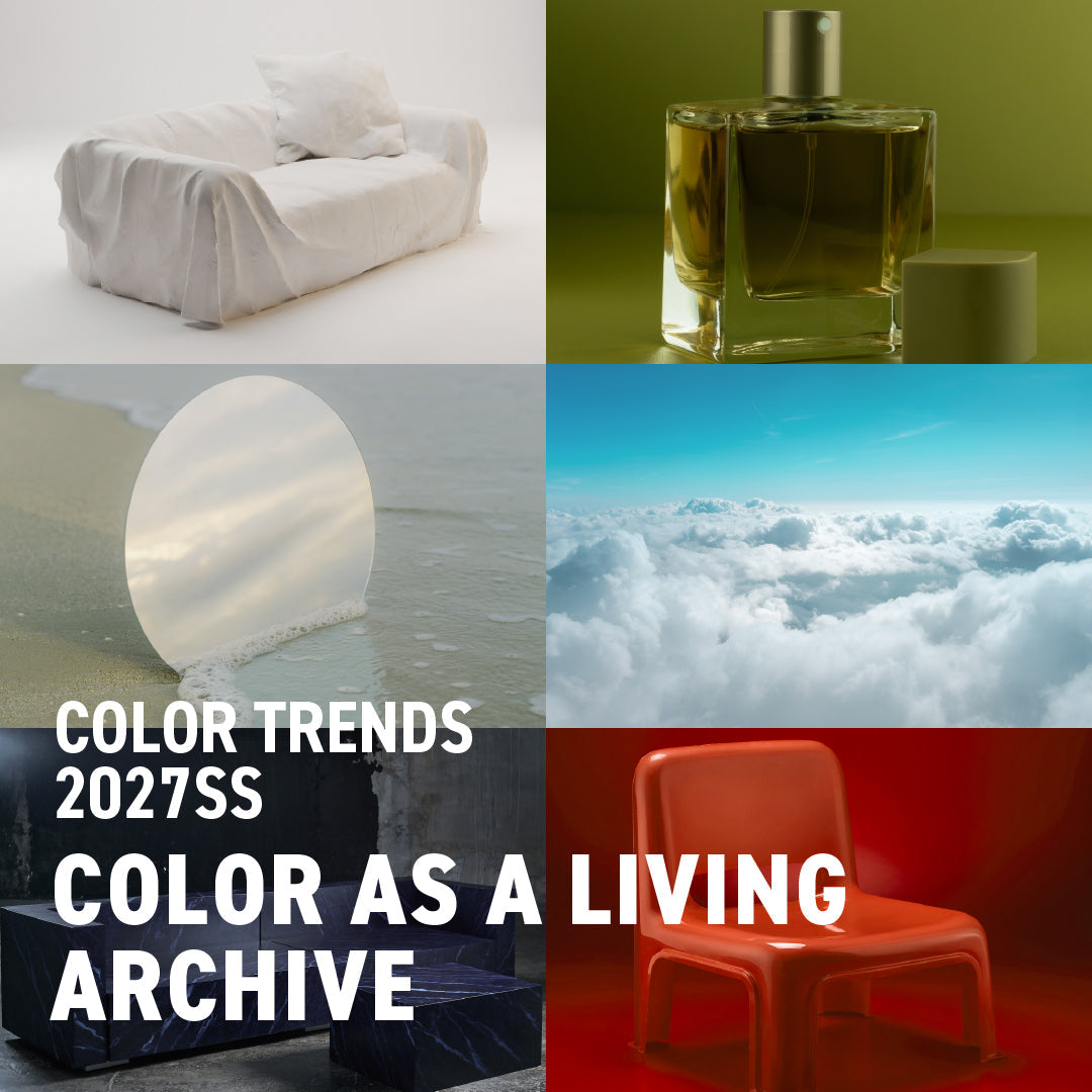 【2027SSカラートレンド】COLOR AS A LIVING ARCHIVE -記憶と未来をつなぐ色彩